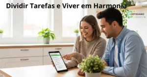 Checklist de Organização para Casais (2025): Como Dividir Tarefas e Viver em Harmonia