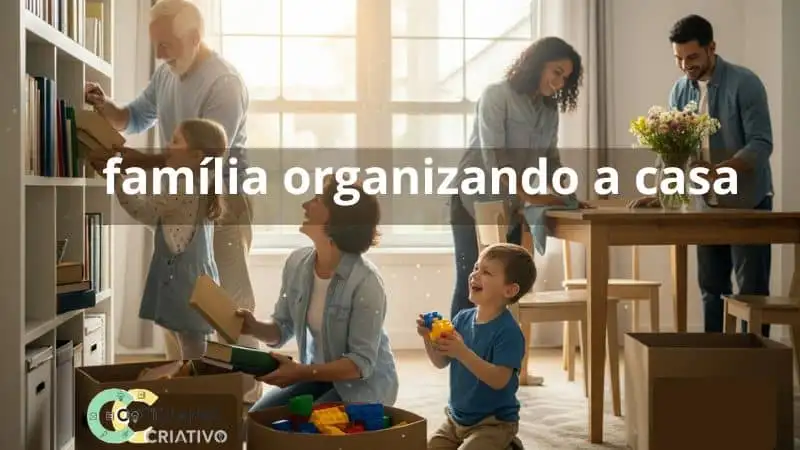 família organizando a casa em 15 minutos com alegria