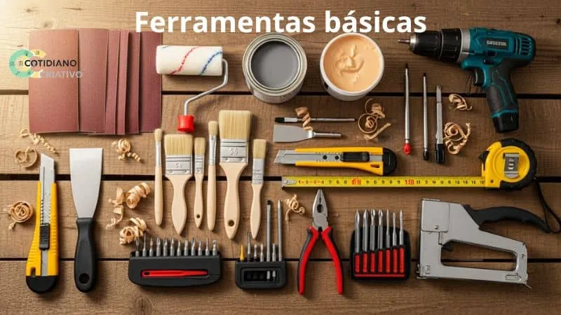 ferramentas básicas para transformar móveis com upcycling